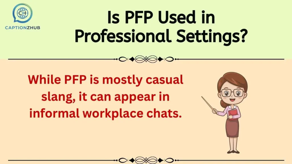 Is PFP Used in Professional Settings?