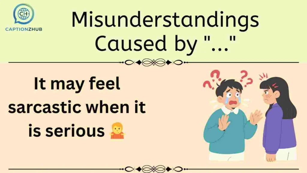 Misunderstandings Caused by "..."
