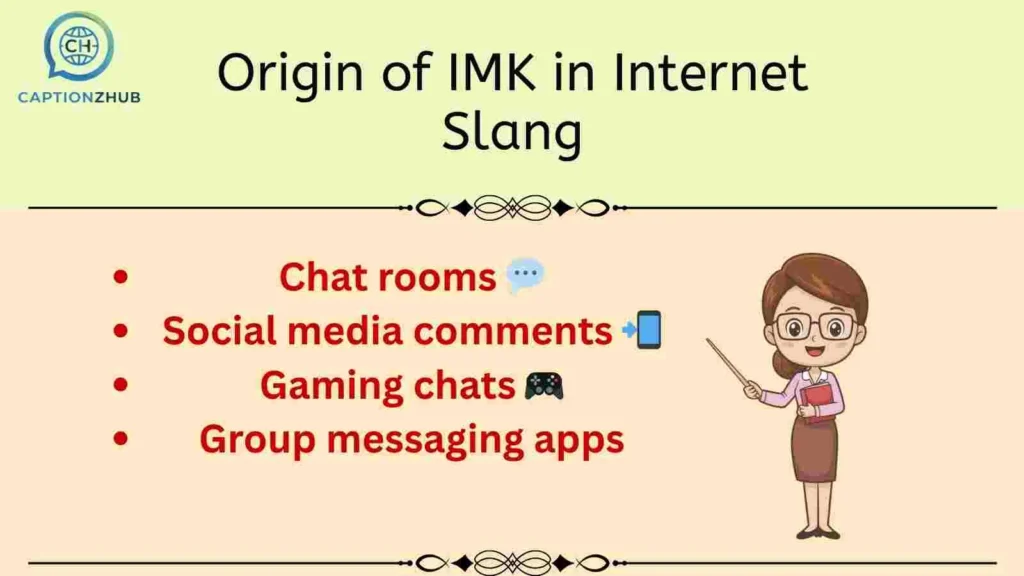 Origin of IMK in Internet Slang