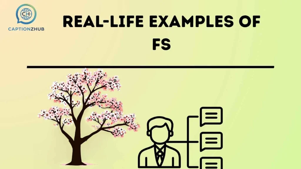 Real-Life Examples of FS