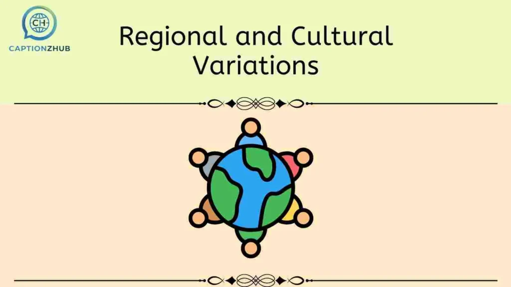 Regional and Cultural Variations
