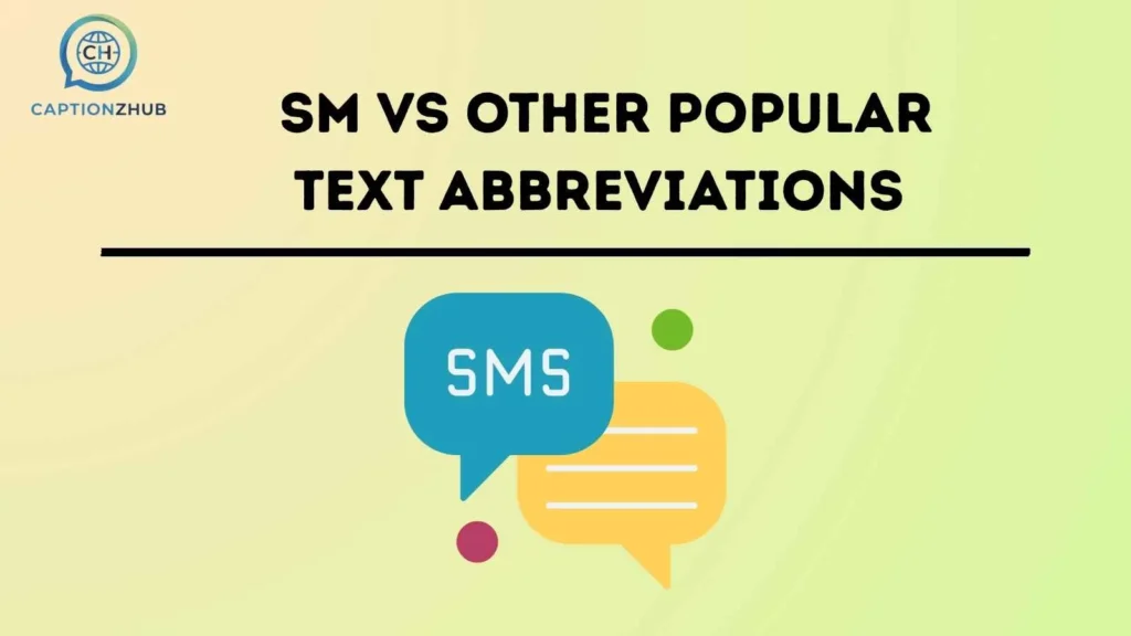 SM vs Other Popular Text Abbreviations 