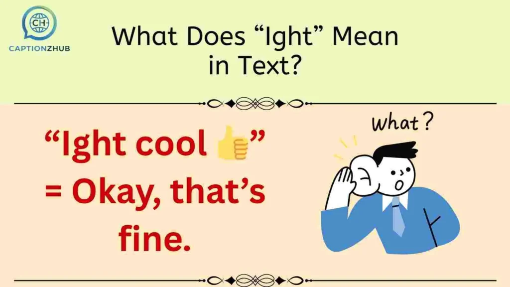 What Does “Ight” Mean in Text?