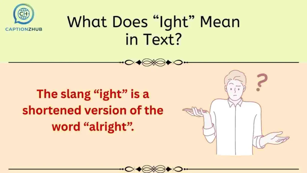  What Does “Ight” Mean in Text?