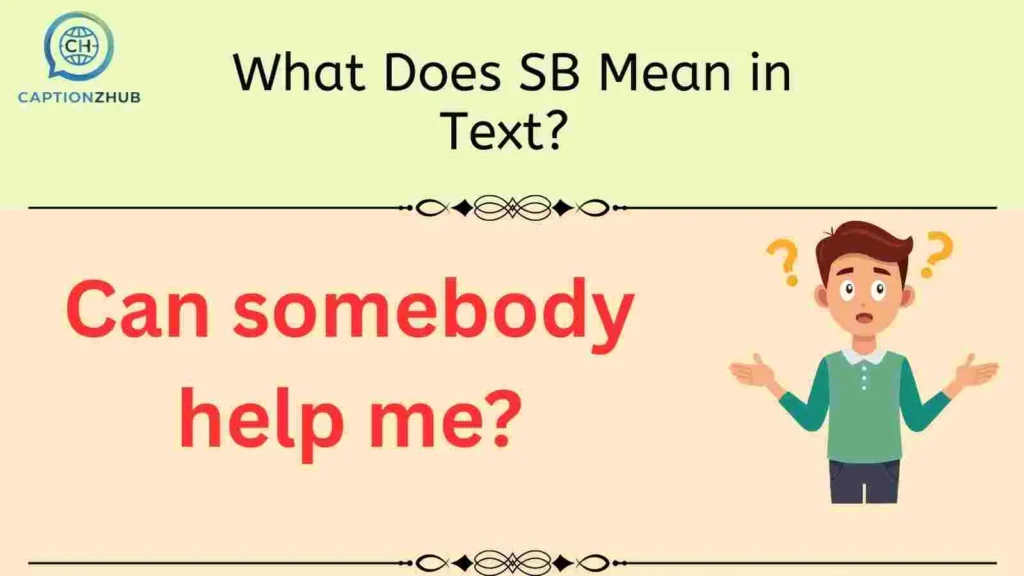 What Does SB Mean in Text? 