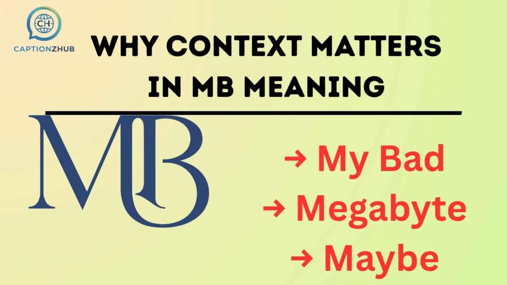 Why Context Matters in MB Meaning