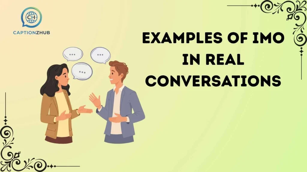 examples-of-imo-in-real-conversations