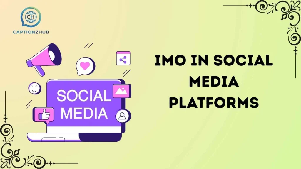 IMO in Social Media Platforms