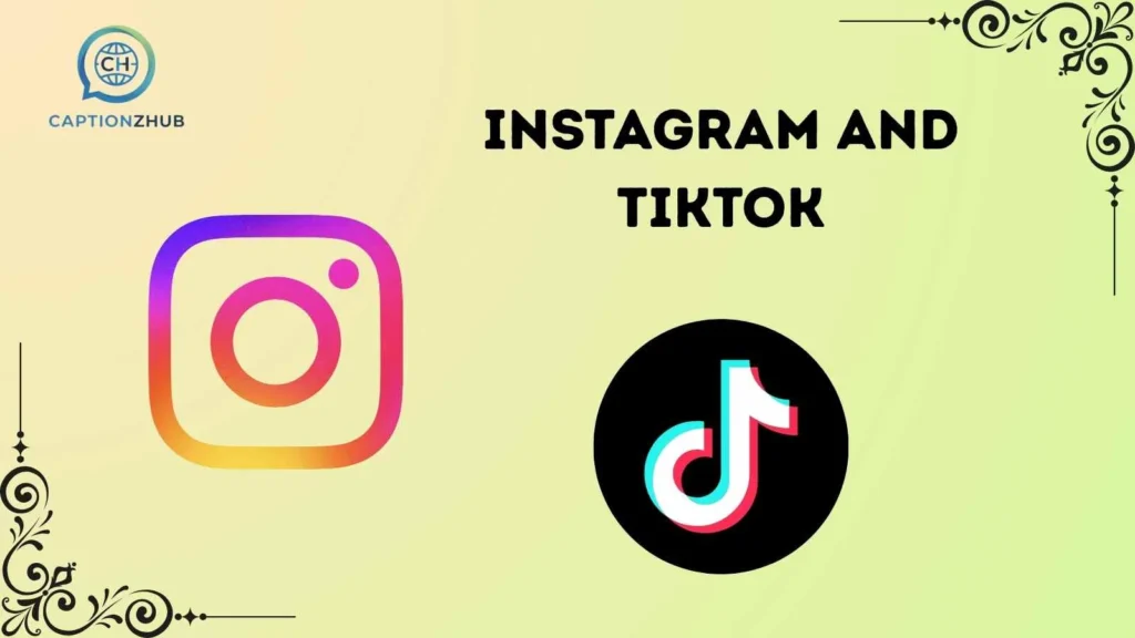  Instagram and TikTok