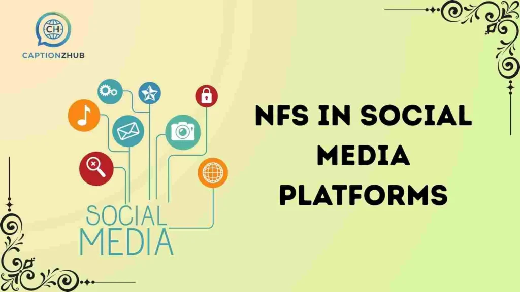 NFS in Social Media Platforms