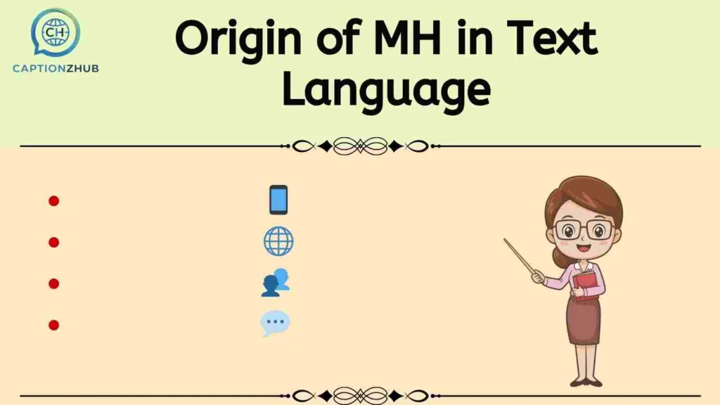 Origin of MH in Text Language