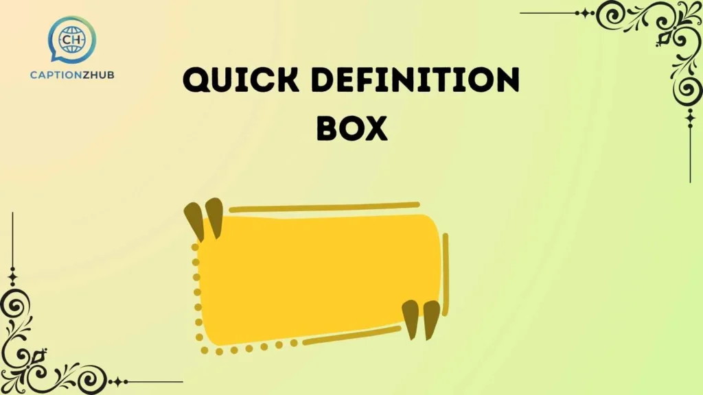  Quick Definition Box