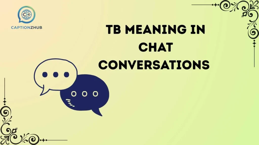 TB Meaning in Chat Conversations 