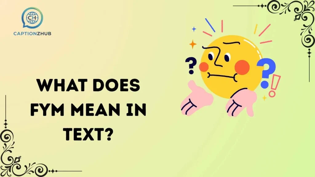 What Does FYM Mean in Text?