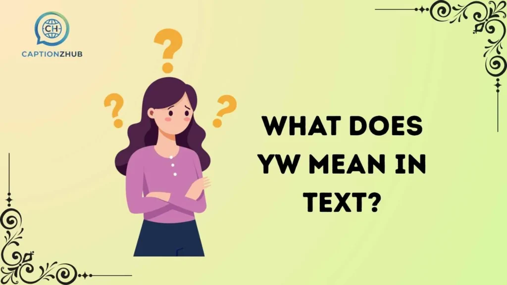 What Does YW Mean in Text?
