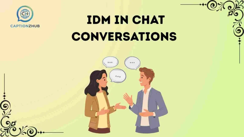 IDM in Chat Conversations 