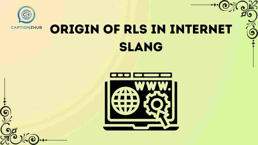 Origin of RLS in Internet Slang