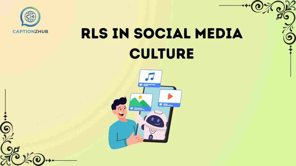RLS in Social Media Culture