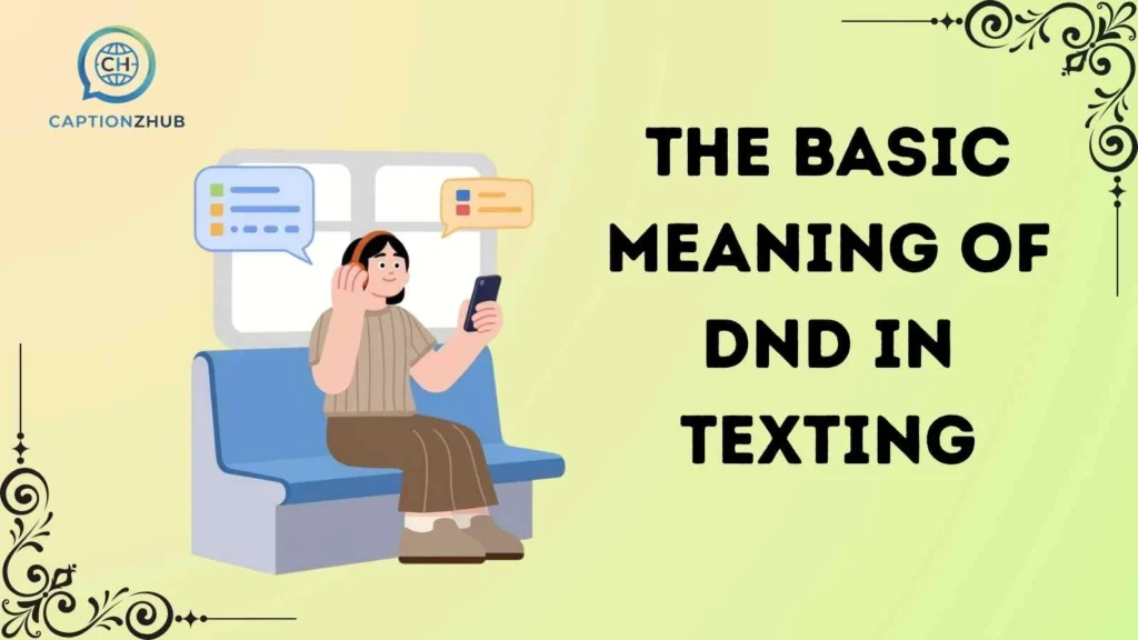 The Basic Meaning of DND in Texting