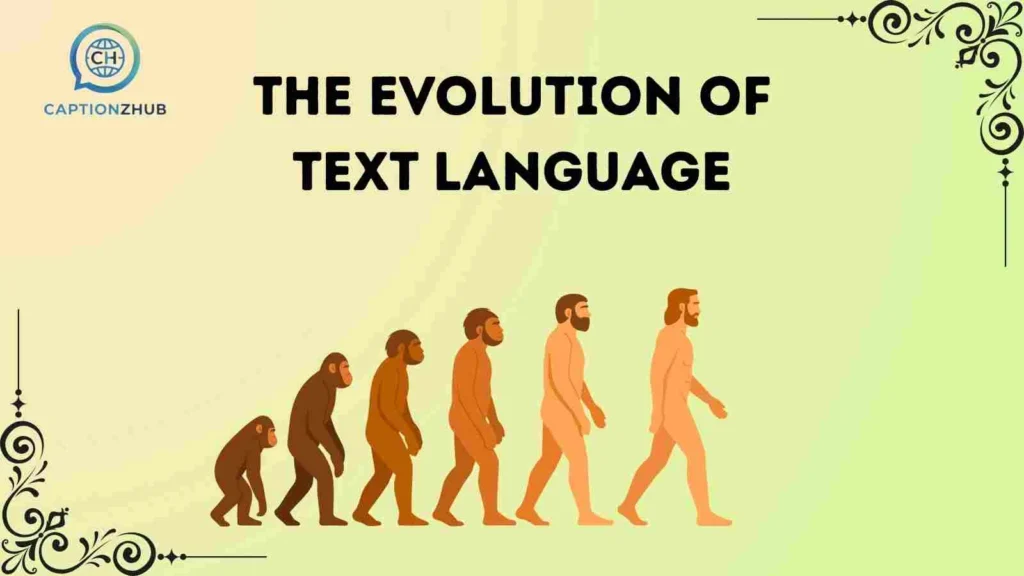 The Evolution of Text Language