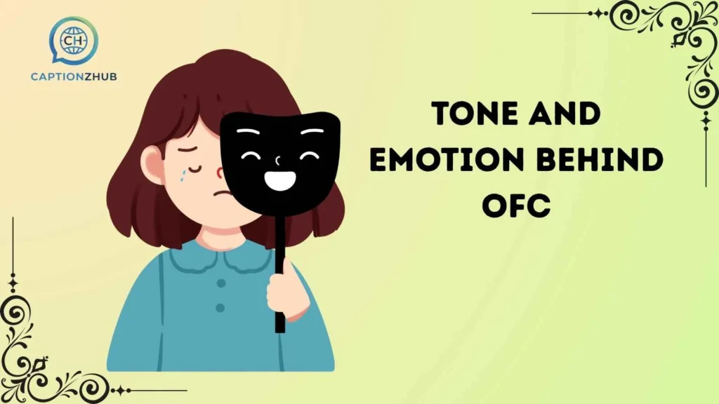 Tone and Emotion Behind OFC