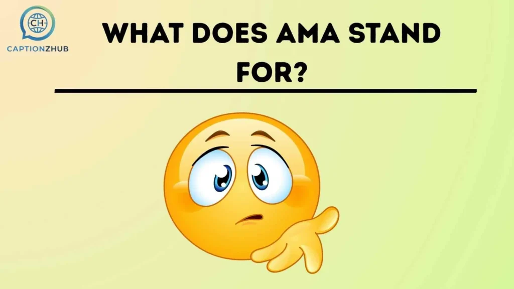 What Does AMA Stand For?