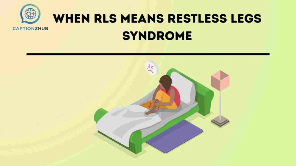 When RLS Means Restless Legs Syndrome