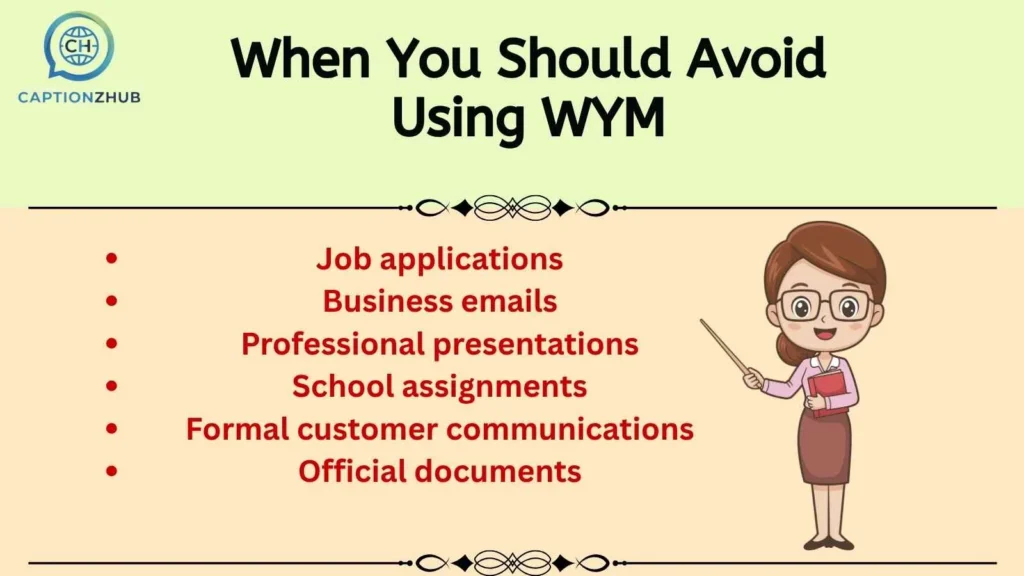 When You Should Avoid Using WYM